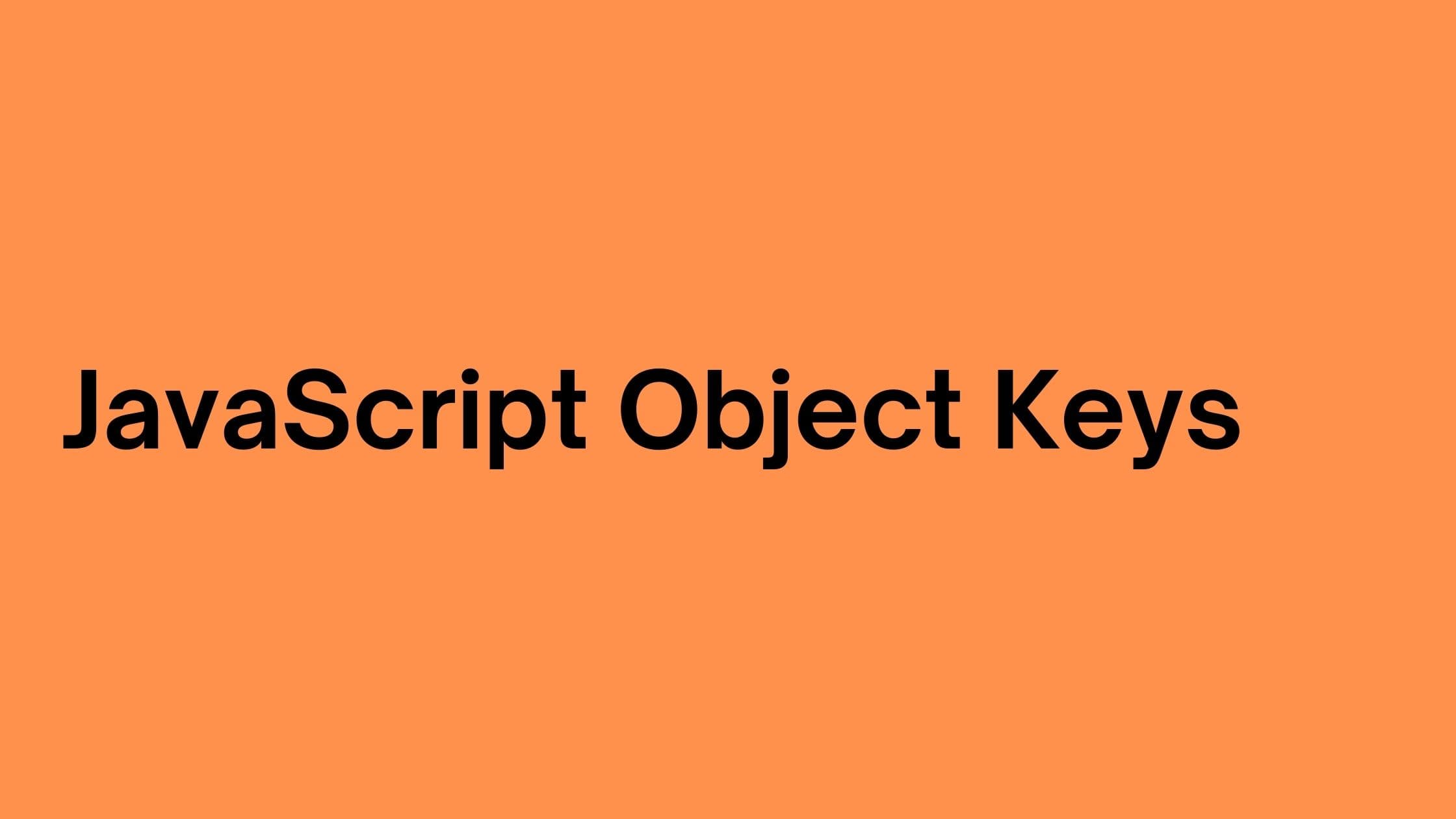 JavaScript Object Keys